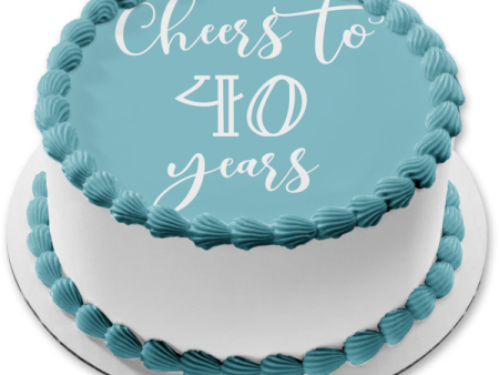 Happy 40th Birthday Cheers to 40 Years Edible Cake Topper Image ABPID22074 For Cheap