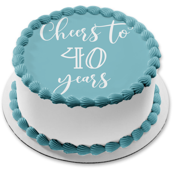 Happy 40th Birthday Cheers to 40 Years Edible Cake Topper Image ABPID22074 For Cheap